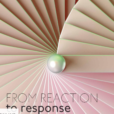 From Reaction to Response